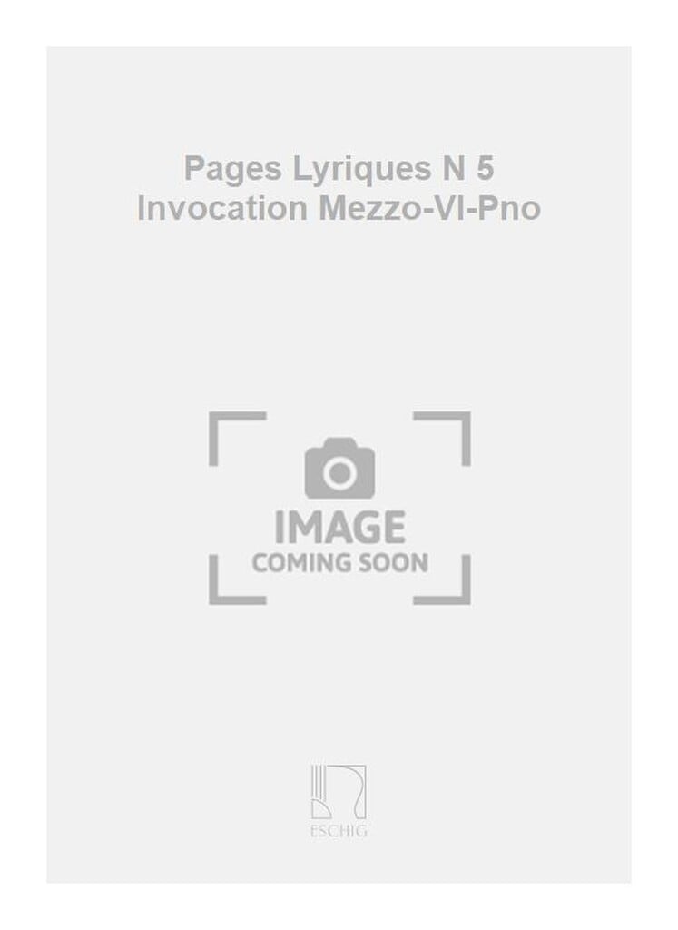 Pages Lyriques N 5 Invocation Mezzo-Vl-Pno